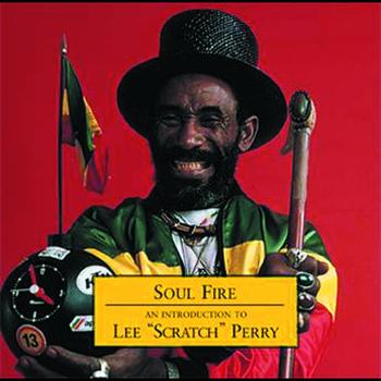 Lee "Scratch" Perry - Soul Fire - An Introduction To