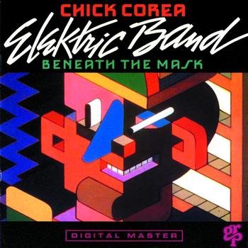 Chick Corea Elektric Band - Beneath The Mask