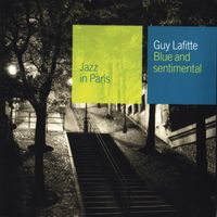 Guy Lafitte - Blue And Sentimental