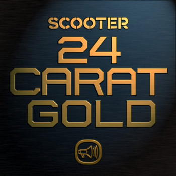 Scooter - 24 Carat Gold (Explicit)
