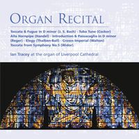 Ian Tracey - Organ Recital