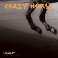 Crazy Horse - Scratchy: The Reprise Recordings