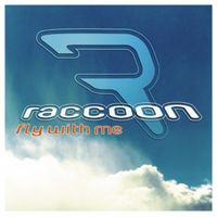 Raccoon - Fly with Me