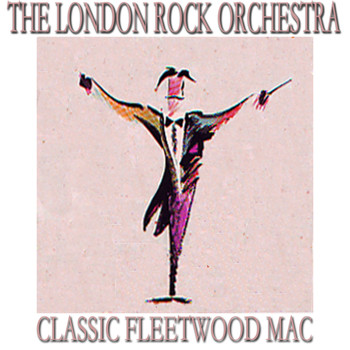 The London Rock Orchestra - Classic Fleetwood Mac