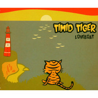 Timid Tiger - Loveboat