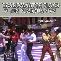 Grandmaster Flash & The Furious Five - The Message (Explicit)