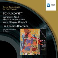 Royal Philharmonic Orchestra/Sir Thomas Beecham - Tchaikovsky: Symphony No.4 - The Nutcracker Suite - Waltz ('Eugene Onegin')