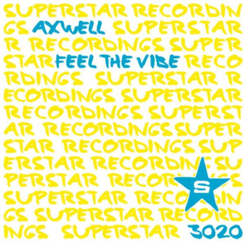 Axwell - Feel The Vibe