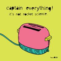 Captain Everything! - It's Not Rocket Science (Explicit)
