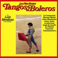 Luis Mendoza And His Orchestra - The Most Beautiful Tangos And Boleros (Les Plus Beaux Tangos et Boléros)
