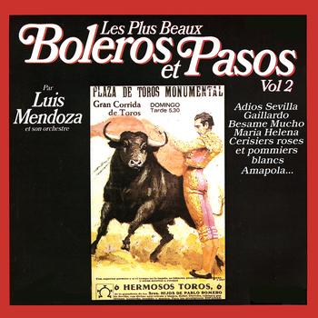 Luis Mendoza And His Orchestra - The Most Beautiful Boleros And Pasos Vol. 2 (Les Plus Beaux Boléros Et Pasos Vol. 2)