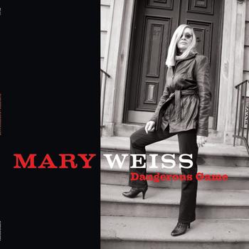 Mary Weiss - Dangerous Game