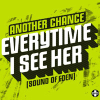 Another Chance - Everytime I See Her (Sound Of Eden)