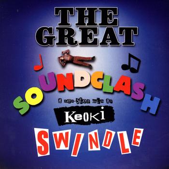 Keoki - The Great Soundclash Swindle - A Non-Stop Mix By Keoki