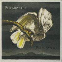 Shearwater - Palo Santo (Expanded Edition [Explicit])