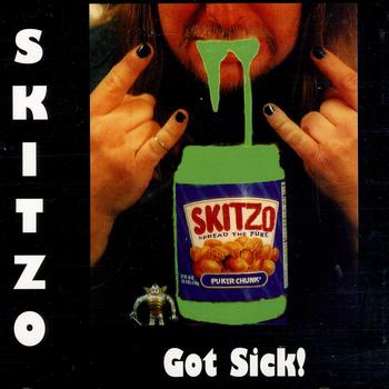 Skitzo - Got Sick