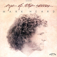 Mark Heard - Eye Of The Storm