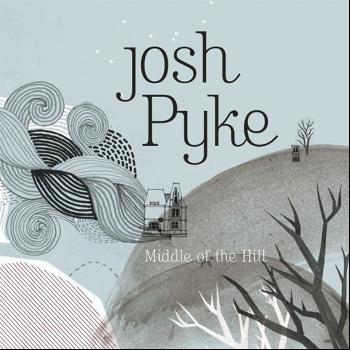 Josh Pyke - Middle Of The Hill