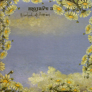 Mojave 3 - Bluebird of Happiness