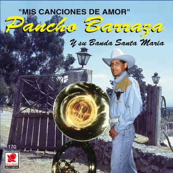 Pancho Barraza - Mis Canciones De Amor