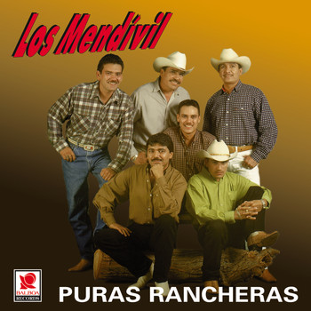 Los Mendivil - Puras Rancheras - Los Mendivil