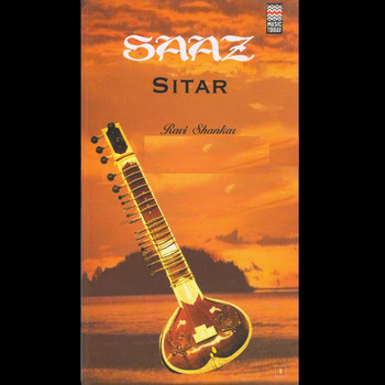 Ravi Shankar, Vilayat Khan, Shujaat Hussain Khan - Saaz Sitar, Vol. 1