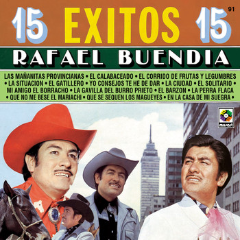Rafael Buendia - 15 Exitos - Rafael Buendia
