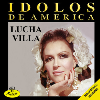 Lucha Villa - Idolos De America - Lucha Villa