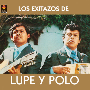 Lupe Y Polo - Los Exitazos De Lupe y Polo