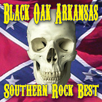 Black Oak Arkansas - Southern Rock Best (Re-Recorded Versions)
