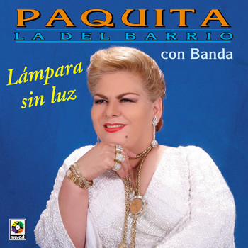 Paquita La Del Barrio - Lampara Sin Luz