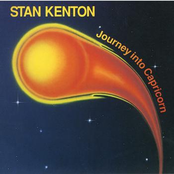 Stan Kenton - Journey into Capricorn