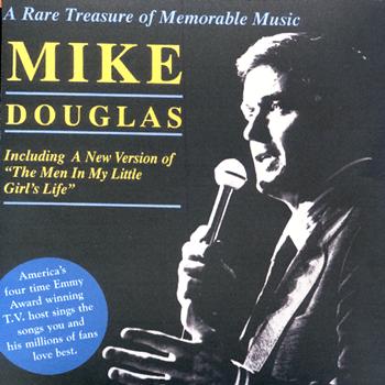 Mike Douglas - Mike Douglas - A Rare Treasure of Memorable Music