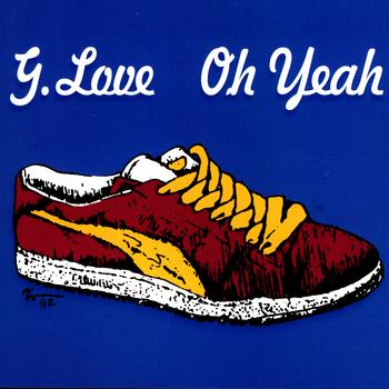 G. Love - Oh Yeah (The Original Demos: 1992) 