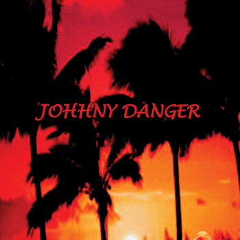 Johhny Danger - Johhny Danger