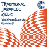 Yoshikazu Iwamoto - Traditional Japanese Music