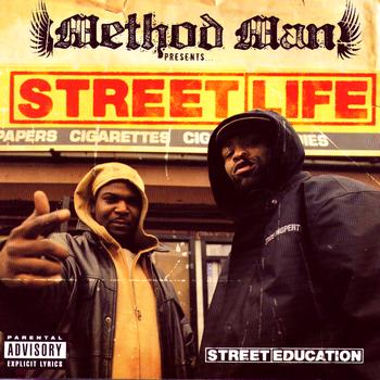 Method Man Presents Street Life - Street Education (Explicit)