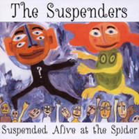 The Suspenders - Suspended Alive At The Spider
