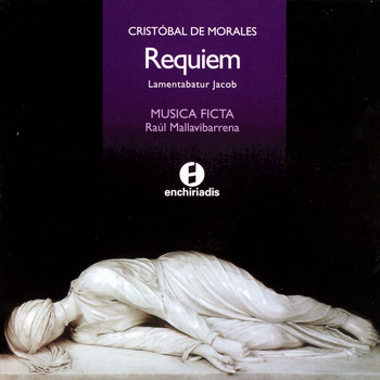 Musica Ficta - Cristóbal De Morales: Requiem