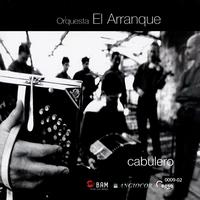 Orquesta El Arranque - Cabulero