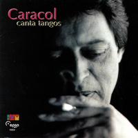 Caracol - Canta Tangos