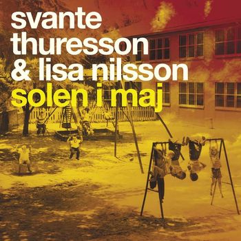Svante Thuresson - Solen I Maj (feat. Lisa Nilsson)