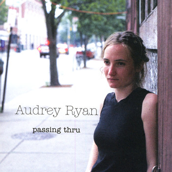 Audrey Ryan - Passing Thru
