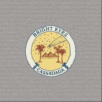 Bright Eyes - Cassadaga