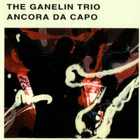 The Ganelin Trio - Ancora Da Capo
