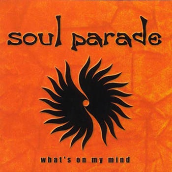 Soul Parade - What's on my Mind