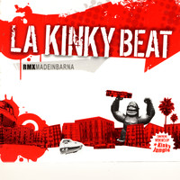 La Kinky Beat - Rmx Made In Barna (Explicit)