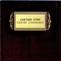 Leæther Strip - Solitary Confinement