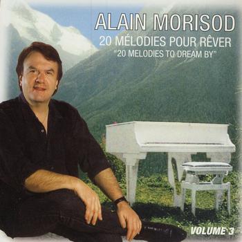 Alain Morisod - 20 Melodies pour rever, Volume 3