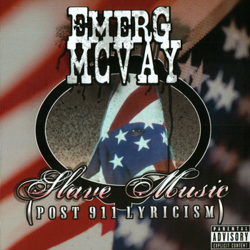 Emerg McVay - Slave Music (Post 911 Lyricism) (Explicit)